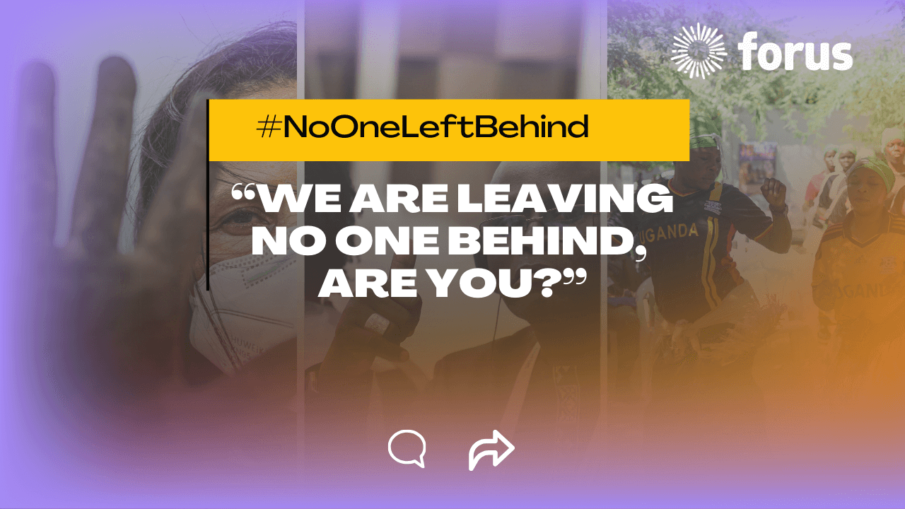 "We are leaving no one behind, are you?" - How to engage | Forus