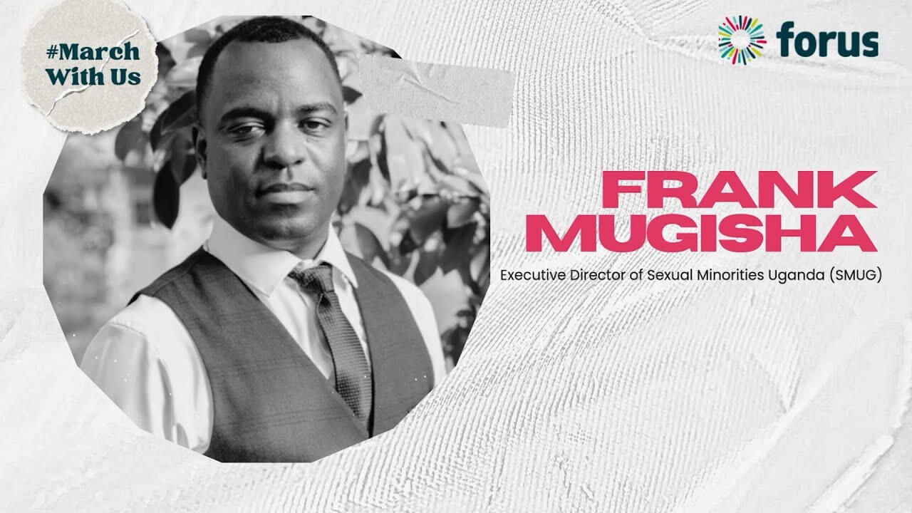 #MarchWithUs - Frank Mugisha on LGBTQI rights in Uganda | Forus
