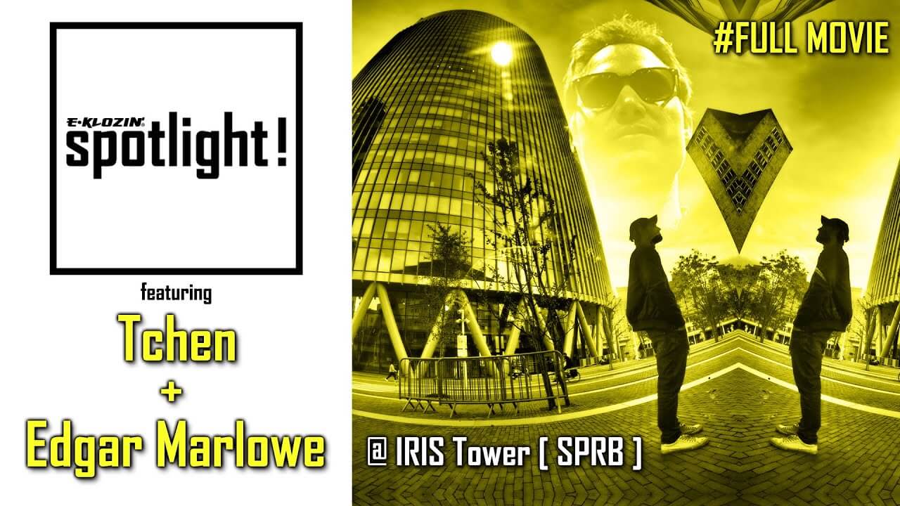 E-KLOZIN' Spotlight - EP03 - Tchen & Edgar Marlowe @ Iris Tower SPRB [FULL MOVIE]
