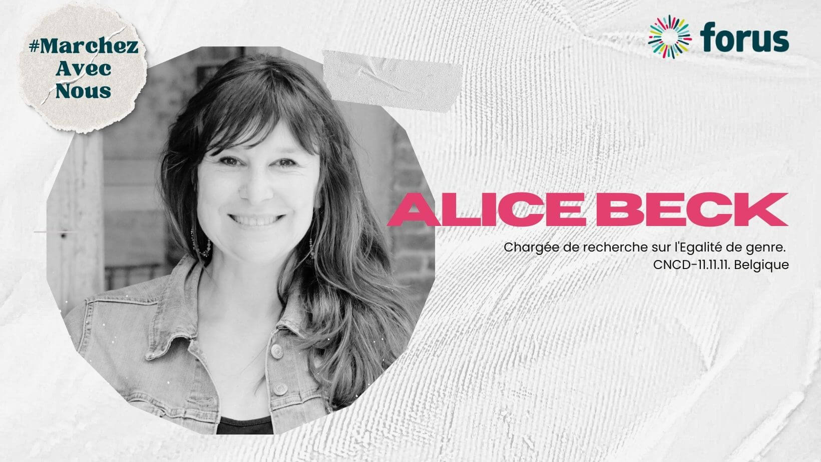 #MarchezAvecNous - Alice Beck : Plaidoyer pour l'égalité de genre avec CNDC-11.11.11 | Forus