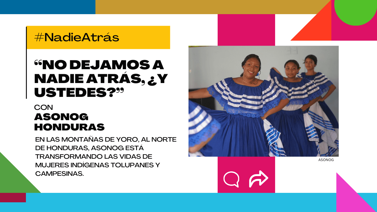 How ASONOG is supporting  Tolupan indigenous and peasant women resilience and rights through community strengthening in Yoro | Forus