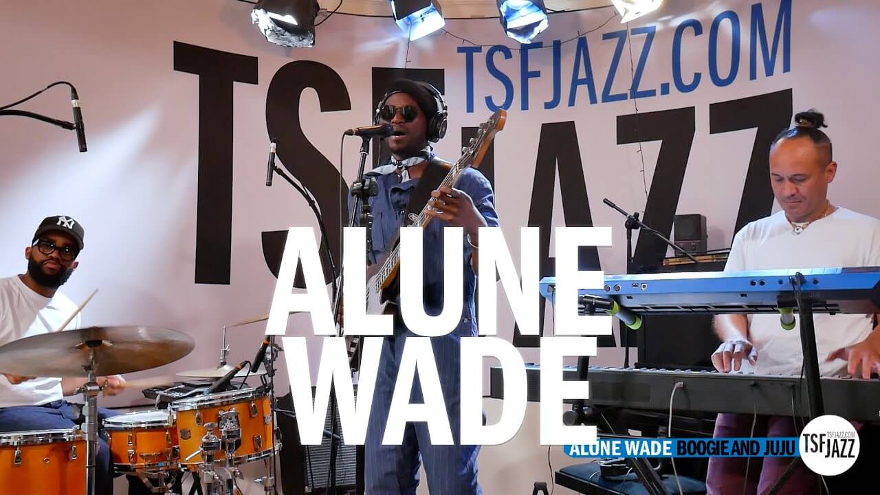 Alune Wade "Boogie and Juju" en session TSFJAZZ !