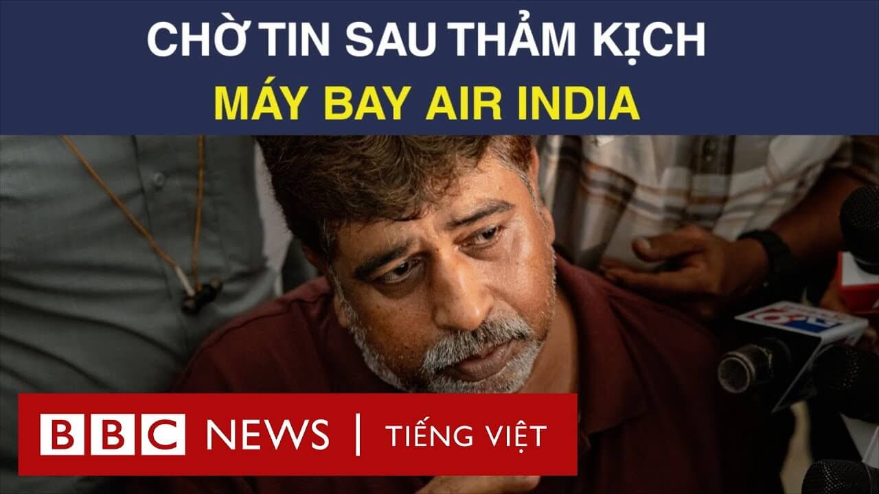 NGƯỜI THÂN MÒN MỎI CHỜ TIN SAU THẢM KỊCH MÁY BAY AIR INDIA
