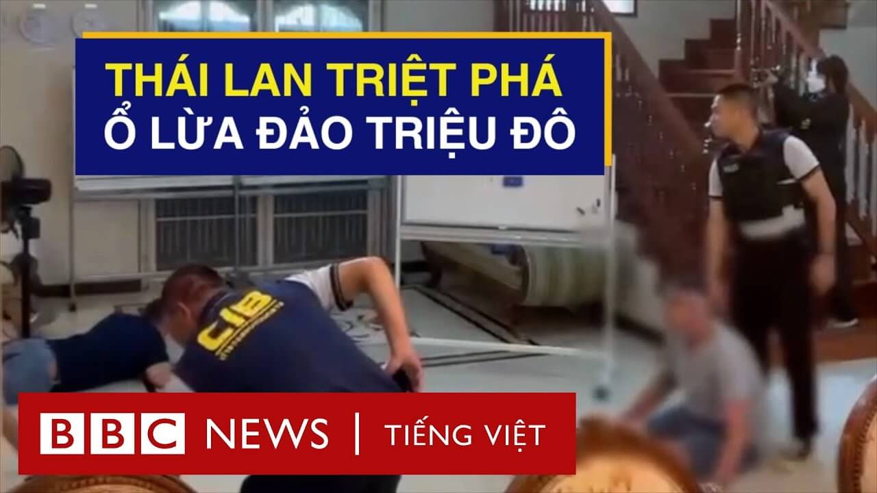 CẢNH SÁT THÁI LAN ĐỘT KÍCH DINH THỰ NGHI LÀ TRUNG TÂM LỪA ĐẢO TRIỆU ĐÔ