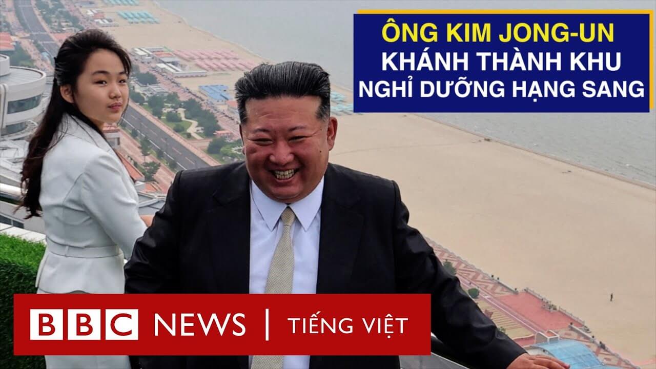 ÔNG KIM JONG-UN CÙNG ÁI NỮ DỰ KHÁNH THÀNH KHU NGHỈ DƯỠNG MỚI