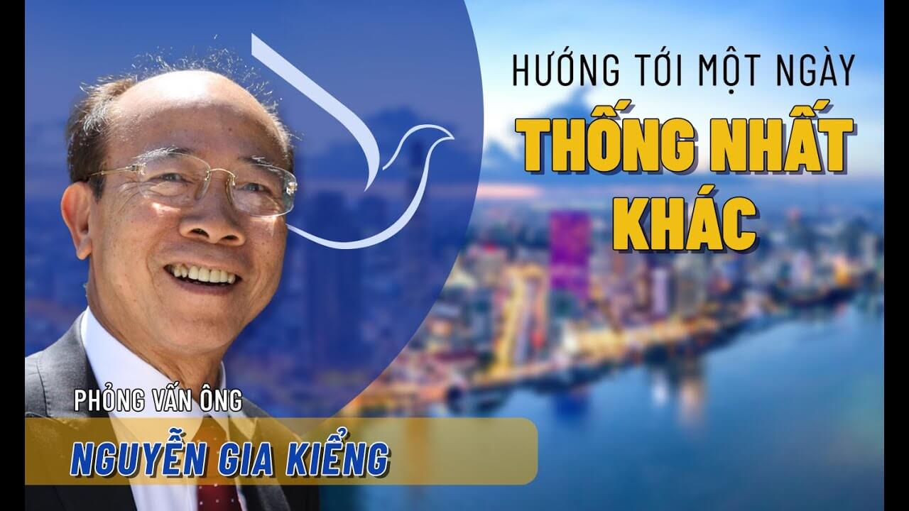 Hướng Tới Một Ngày Thống Nhất Khác - Phỏng vấn ông Nguyễn Gia Kiểng