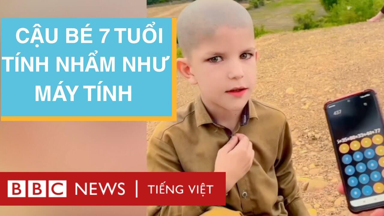 SỬNG SỐT TRƯỚC TÀI TÍNH NHẦM NHƯ MÁY TÍNH CỦA CẬU BÉ 7 TUỔI
