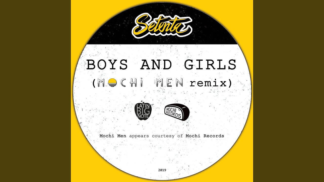 Boys and Girls (Radio Edit) (Mochi Men Remix) | SETENTA