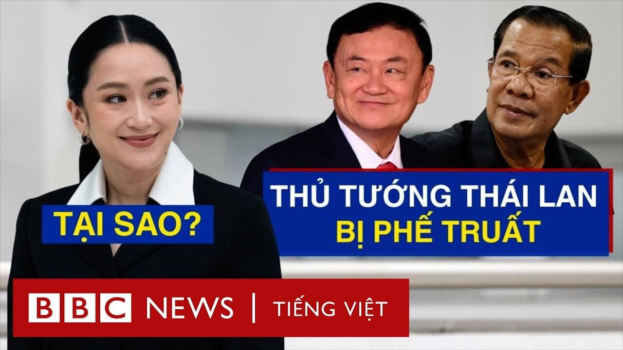 THỦ TƯỚNG PAETONGTARN SHINAWATRA CHÍNH THỨC BỊ BÃI NHIỆM: TẠI SAO?