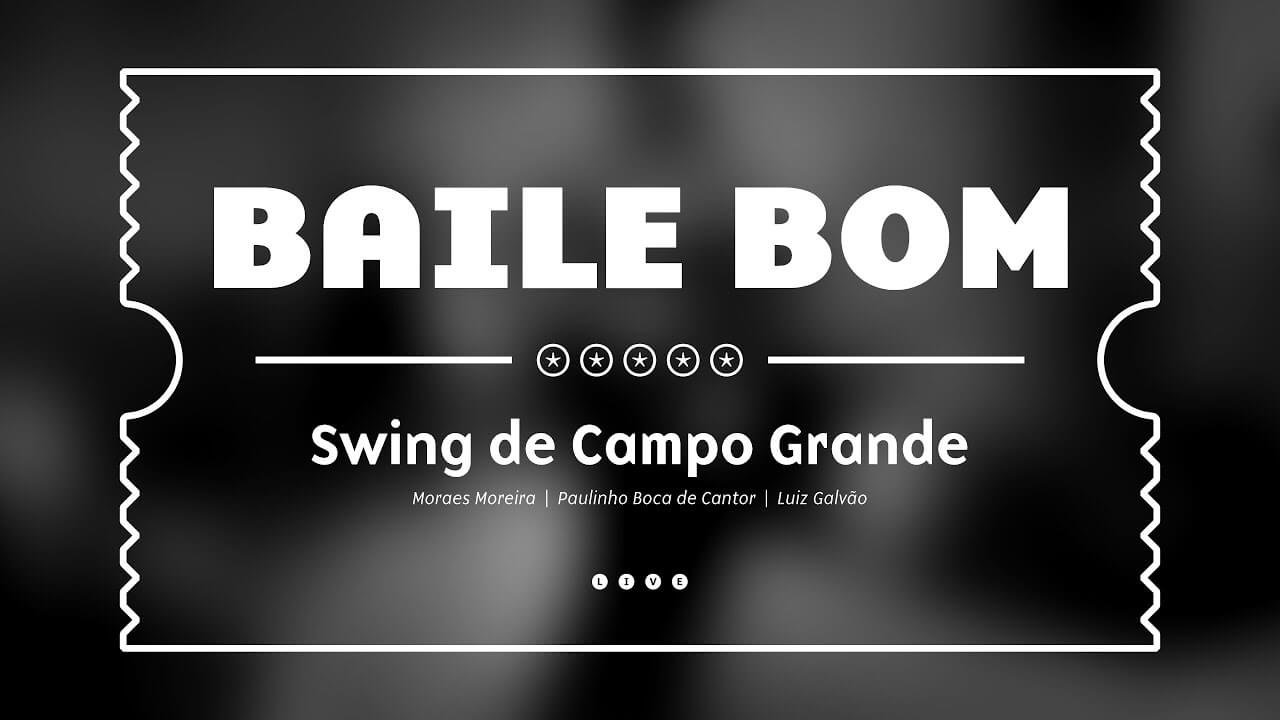 BAILE BOM — Swing de Campo Grande