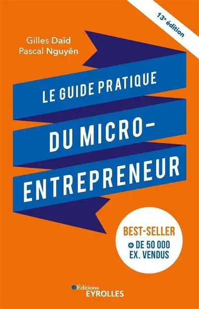 Le guide pratique du micro-entrepreneur 13e édition | Link'Elles