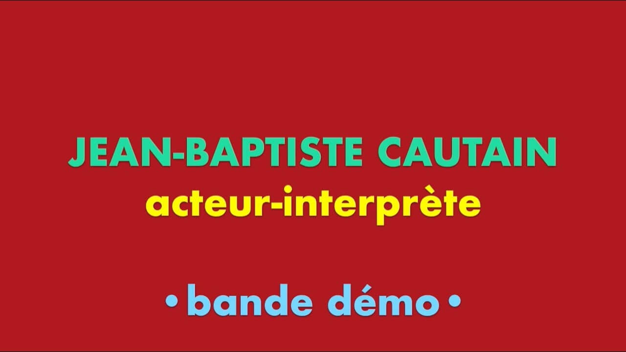 Jean-Baptiste Cautain • Bande Démo Acteur-interprète | La Réplique
