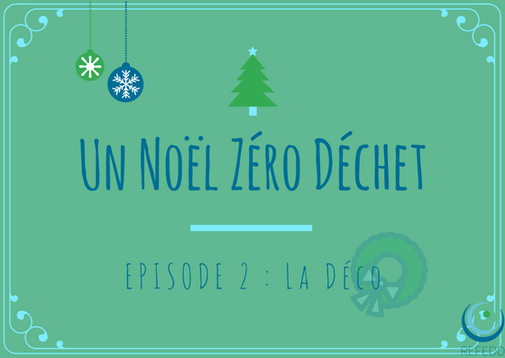 Noël Zéro Déchet : la déco | RESES