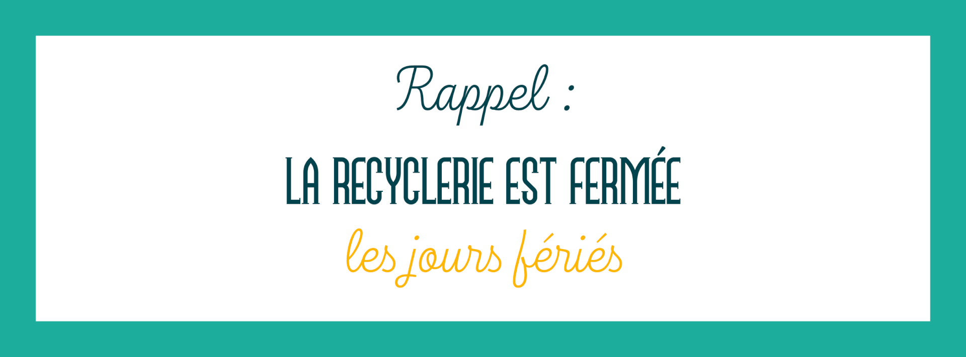Rappel | Au Bonheur des Bennes - recyclerie de l'estuaire
