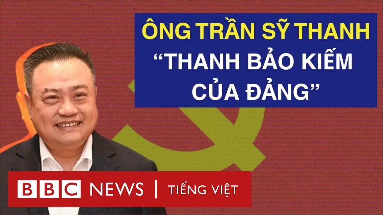 ÔNG TRẦN SỸ THANH: ‘THANH BẢO KIẾM CỦA ĐẢNG’ TRƯỚC THỀM ĐẠI HỘI 14