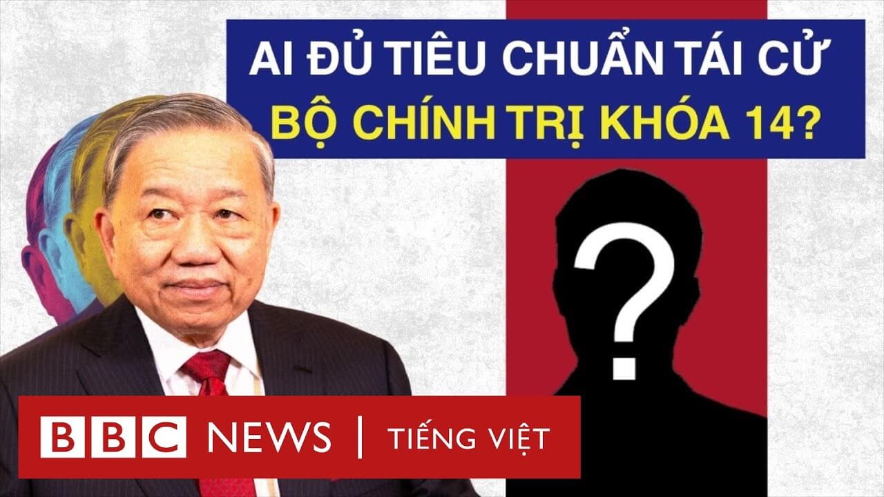 LÃNH ĐẠO CẤP CAO NÀO ĐỦ TIÊU CHUẨN TÁI CỬ BỘ CHÍNH TRỊ KHÓA 14?