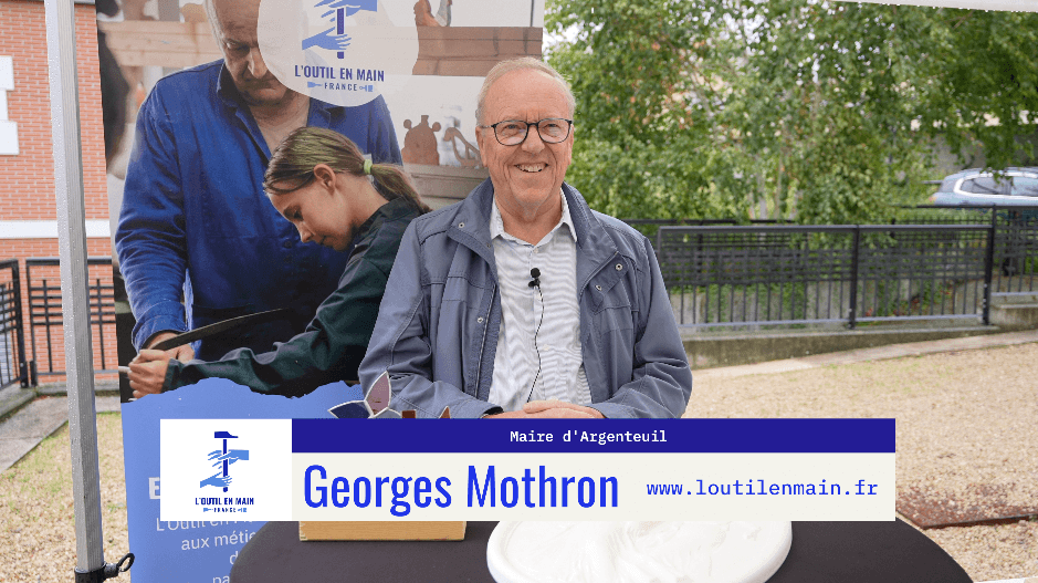 Les capsules de L'Outil en Main - Épisode 4 : Interview de M.Georges Mothron, Maire d'Argenteuil | L'Outil en Main France