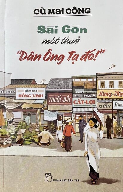 Đọc 'Sài Gòn một thuở - Dân Ông Tạ đó !' | Vietnam Fraternité