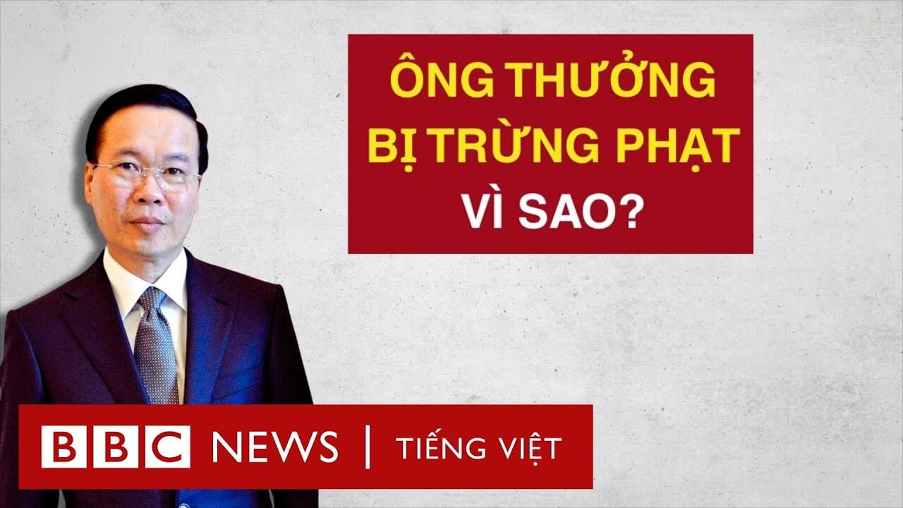 ÔNG VÕ VĂN THƯỞNG BỊ TRỪNG PHẠT: VÌ SAO?