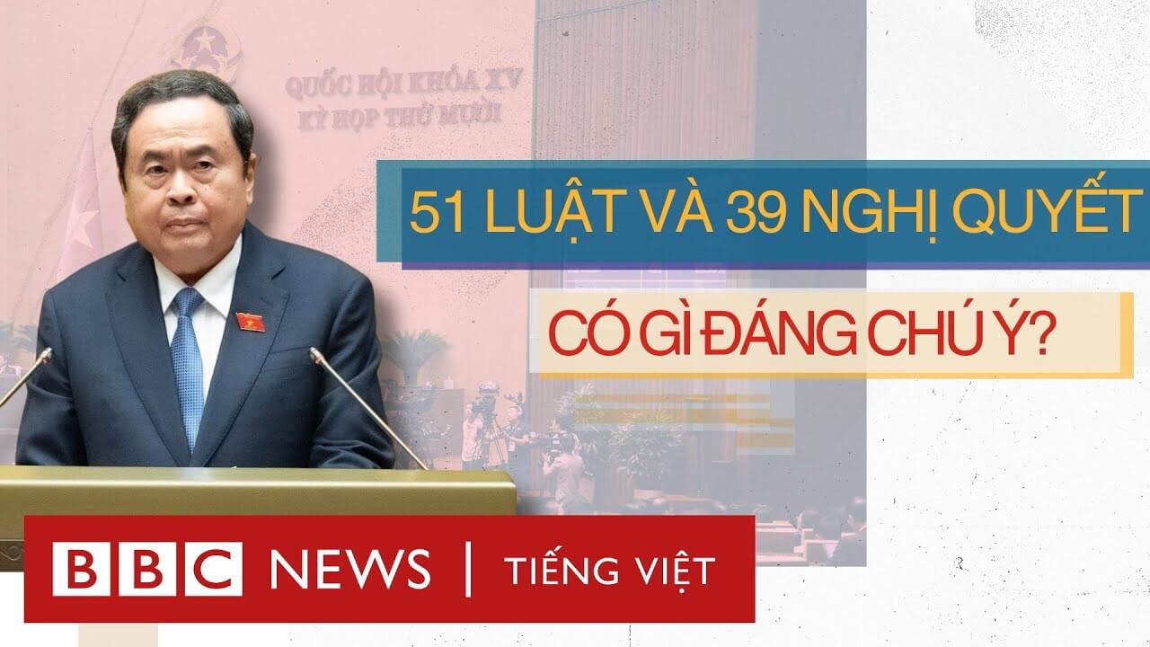 HỌP QUỐC HỘI: 51 LUẬT VÀ 39 NGHỊ QUYẾT ĐƯỢC THÔNG QUA, CÓ THẬT ‘PHI THƯỜNG’?
