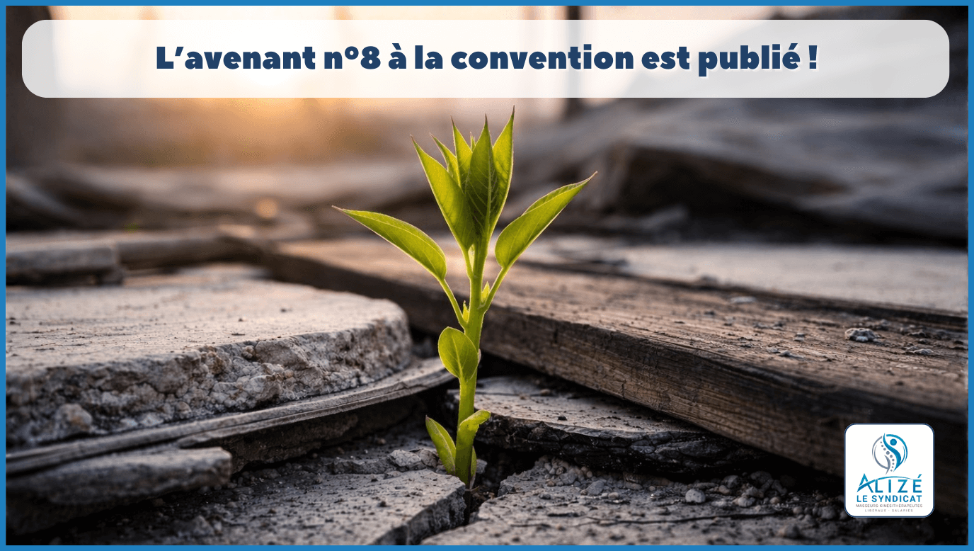 [ L'avenant n°8 à la convention est publié ! ] | Alizé - Syndicat de kinésithérapeutes