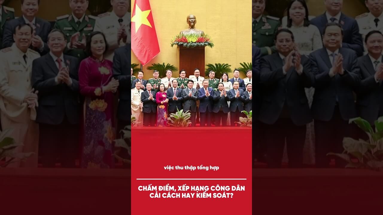 CHẤM ĐIỂM, XẾP HẠNG CÔNG DÂN: CẢI CÁCH HAY KIỂM SOÁT?