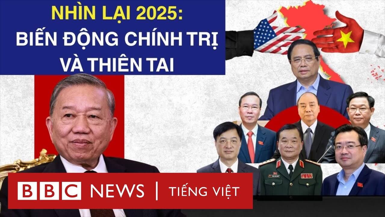 NHÌN LẠI 2025: 10 SỰ KIỆN, VẤN ĐỀ ĐÁNG CHÚ Ý NHẤT TẠI VIỆT NAM