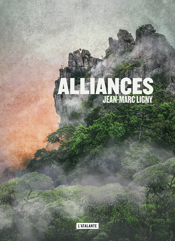 Livre Alliances de Jean-Marc Ligny (Editions L'atalante) | RESES