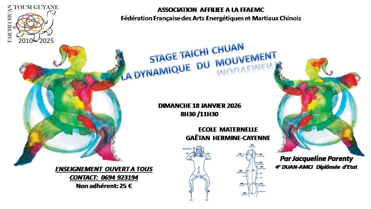 STAGE LA DYNAMIQUE DU MOUVEMENT  https://www.helloasso.com/associations/toum-guyane/evenements/stage-taichi-chuan-dynamique-du-mouvement | Toum Guyane