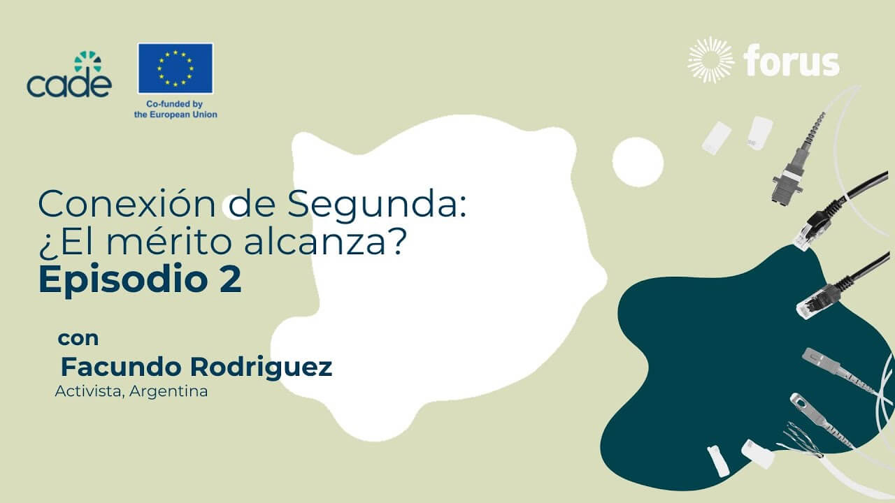 Facundo Rodriguez - Conexión de Segunda: ¿El mérito alcanza? Episodio 2 | Forus