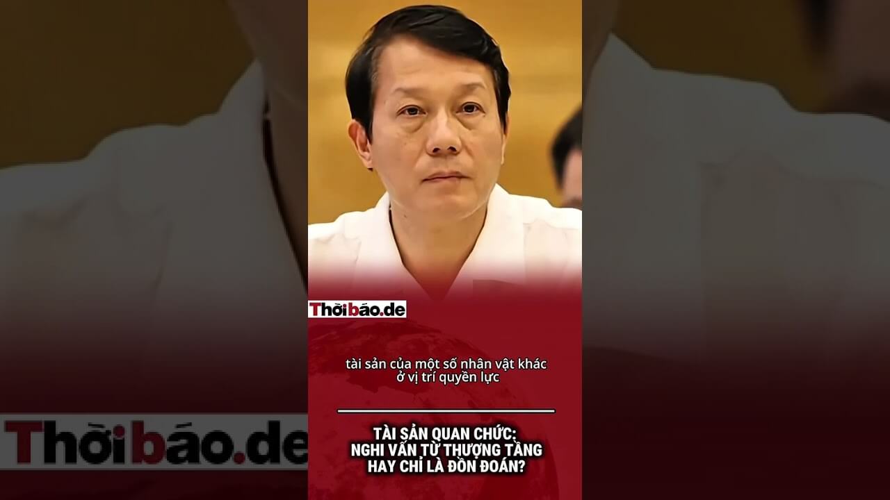 TÀI SẢN QUAN CHỨC: NGHI VẤN TỪ THƯỢNG TẦNG HAY CHỈ LÀ ĐỒN ĐOÁN?