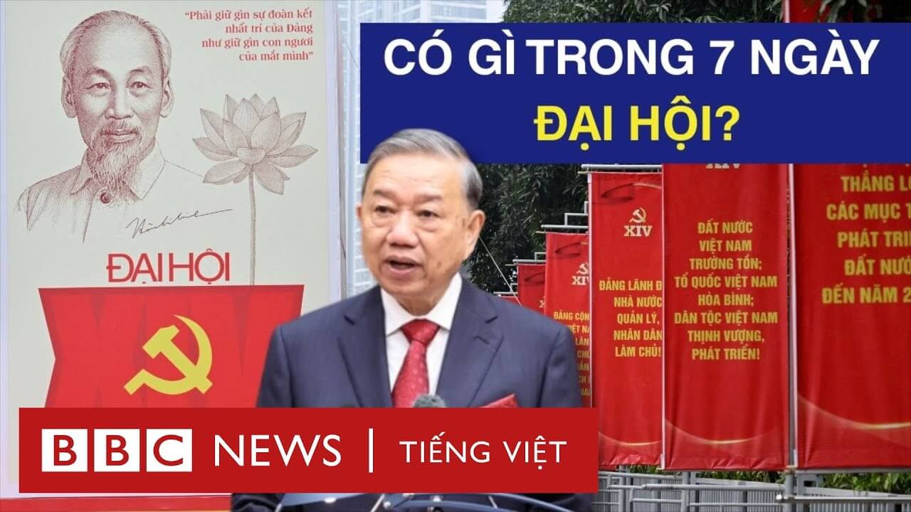 ĐẠI HỘI 14: CHUYỆN GÌ SẼ XẢY RA TRONG 7 NGÀY?