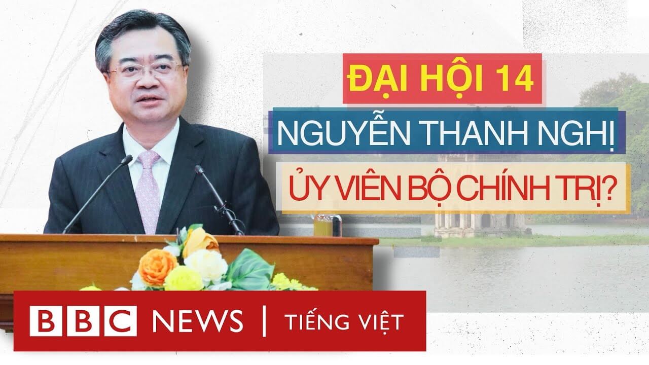 NGUYỄN THANH NGHỊ: CƠ HỘI VÀO BỘ CHÍNH TRỊ TRONG ĐẠI HỘI 14?