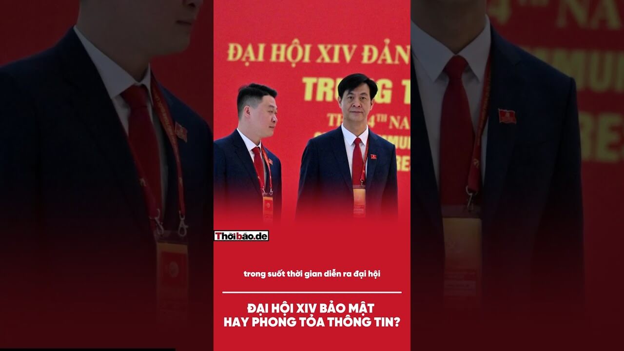 ĐẠI HỘI 14: BẢO MẬT HAY PHONG TỎA THÔNG TIN?