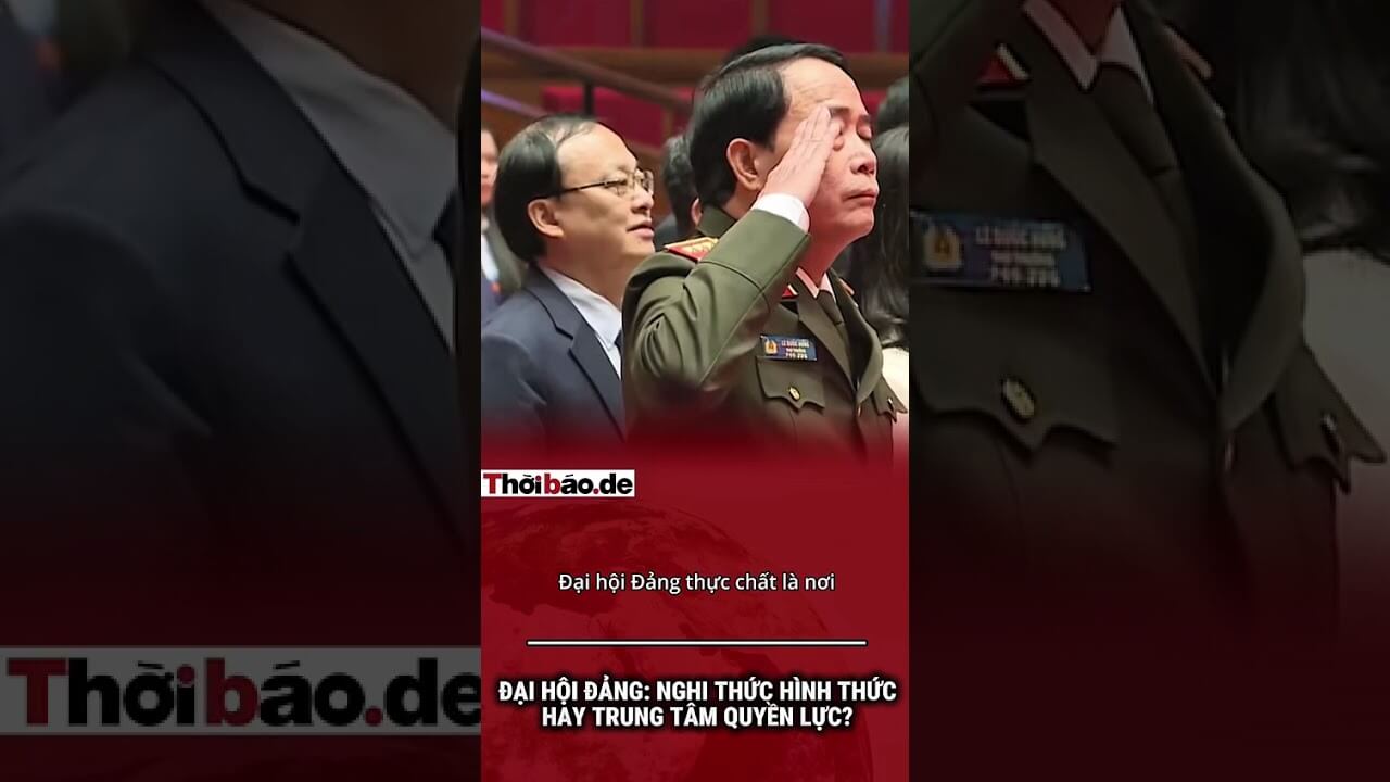 ĐẠI HỘI ĐẢNG: NGHI THỨC HÌNH THỨC HAY TRUNG TÂM QUYỀN LỰC?