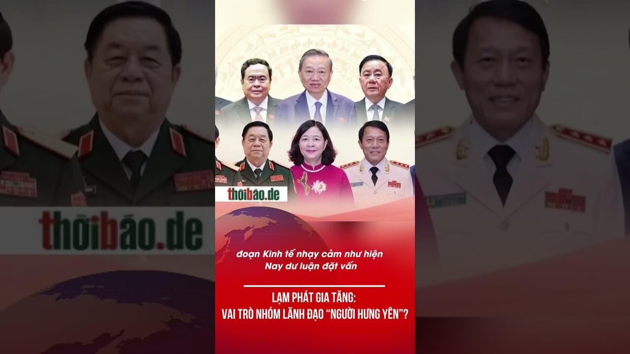 LẠM PHÁT GIA TĂNG: VAI TRÒ NHÓM LÃNH ĐẠO “NGƯỜI HƯNG YÊN”?