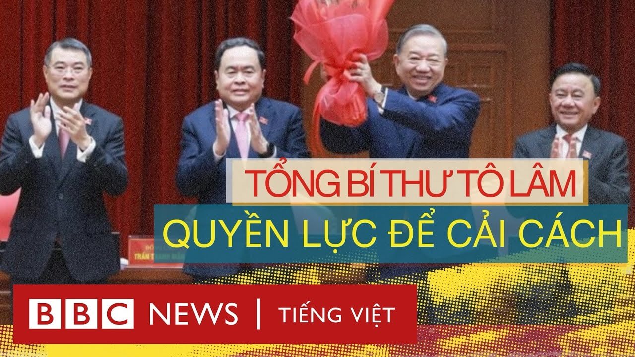 TỔNG BÍ THƯ TÔ LÂM: TẬP TRUNG QUYỀN LỰC, ĐẨY MẠNH CẢI CÁCH