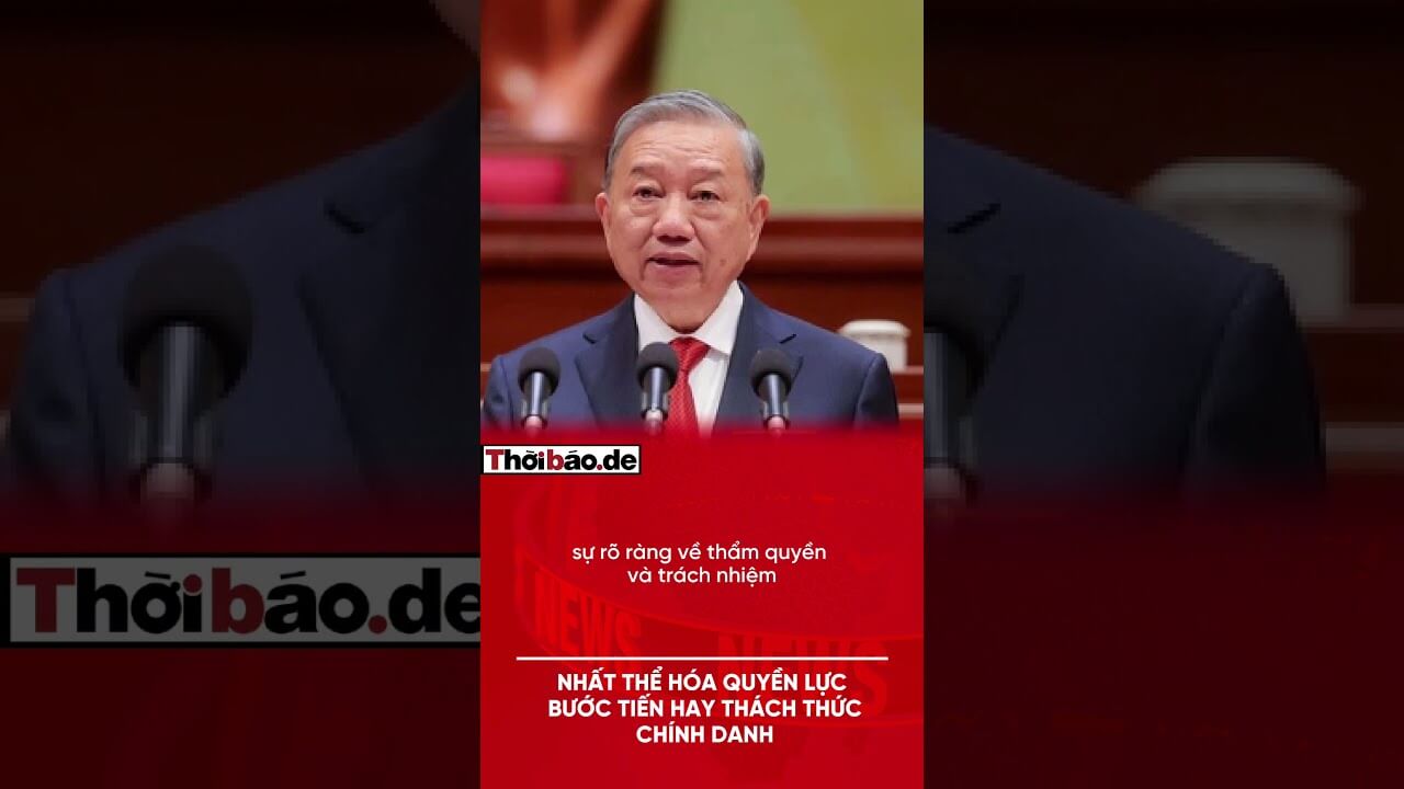 NHẤT THỂ HÓA QUYỀN LỰC: BƯỚC TIẾN HAY THÁCH THỨC CHÍNH DANH?