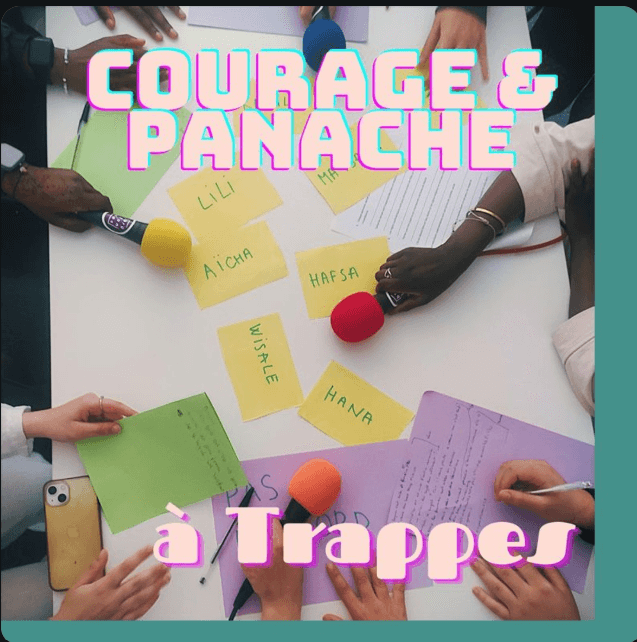 Courage & Panache : le podcast des lycéennes de Trappes | Radio activite