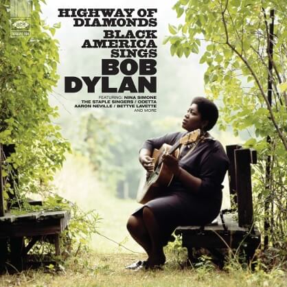 HIGHWAY OF DIAMONDS / BLACK AMERICA SINGS BOB DYLAN | Star Wax Magazine