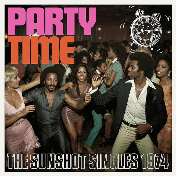 PARTY TIME / THE SUNSHOT SINGLES 1974 | Star Wax Magazine