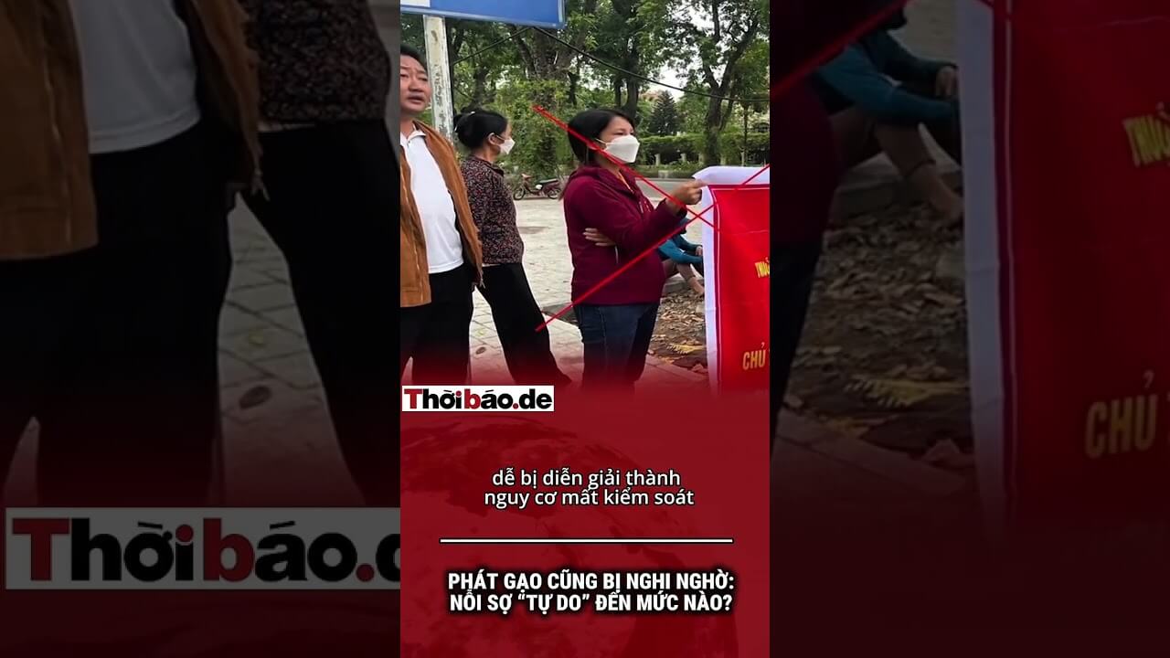 PHÁT GẠO CŨNG BỊ NGHI NGỜ: NỖI SỢ “TỰ DO” ĐẾN MỨC NÀO?