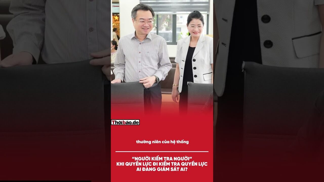 “Người Kiểm Tra Người”: Khi quyền lực đi kiểm tra quyền lực, ai đang giám sát ai?