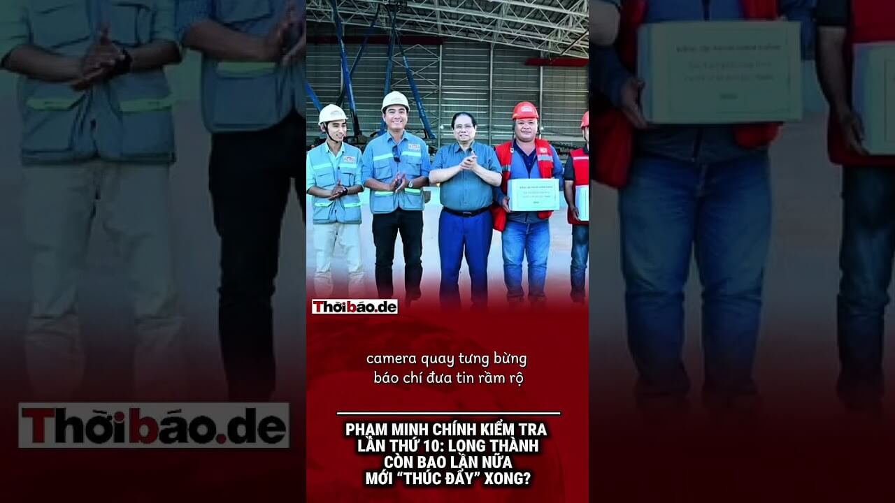 Phạm Minh Chính Kiểm Tra Lần Thứ 10: Long Thành Còn Bao Lần Nữa Mới “Thúc Đẩy” Xong?