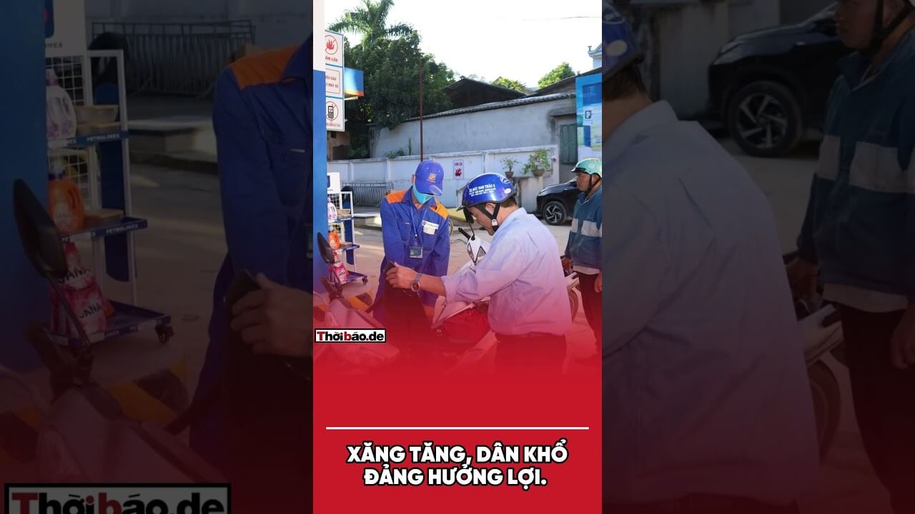 XĂNG TĂNG, DÂN KHỔ, ĐẢNG HƯỞNG LỢI.