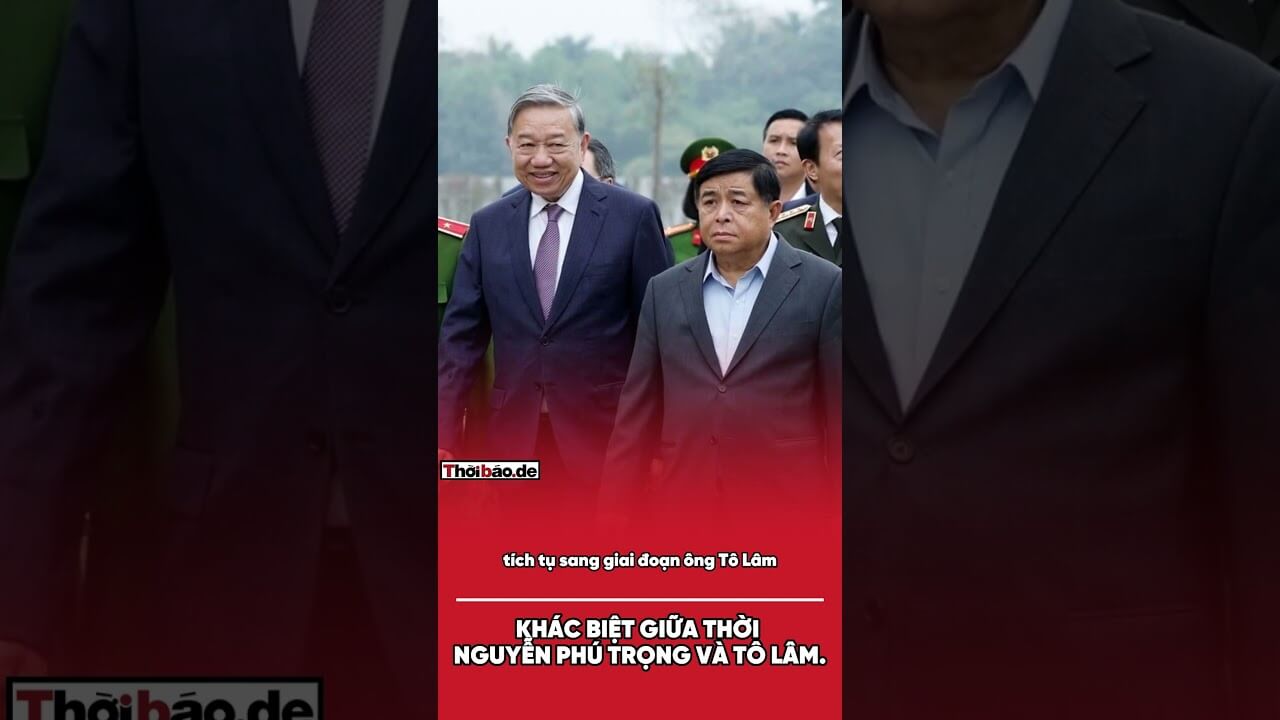 KHÁC BIỆT GIỮA THỜI NGUYỄN PHÚ TRỌNG VÀ TÔ LÂM.