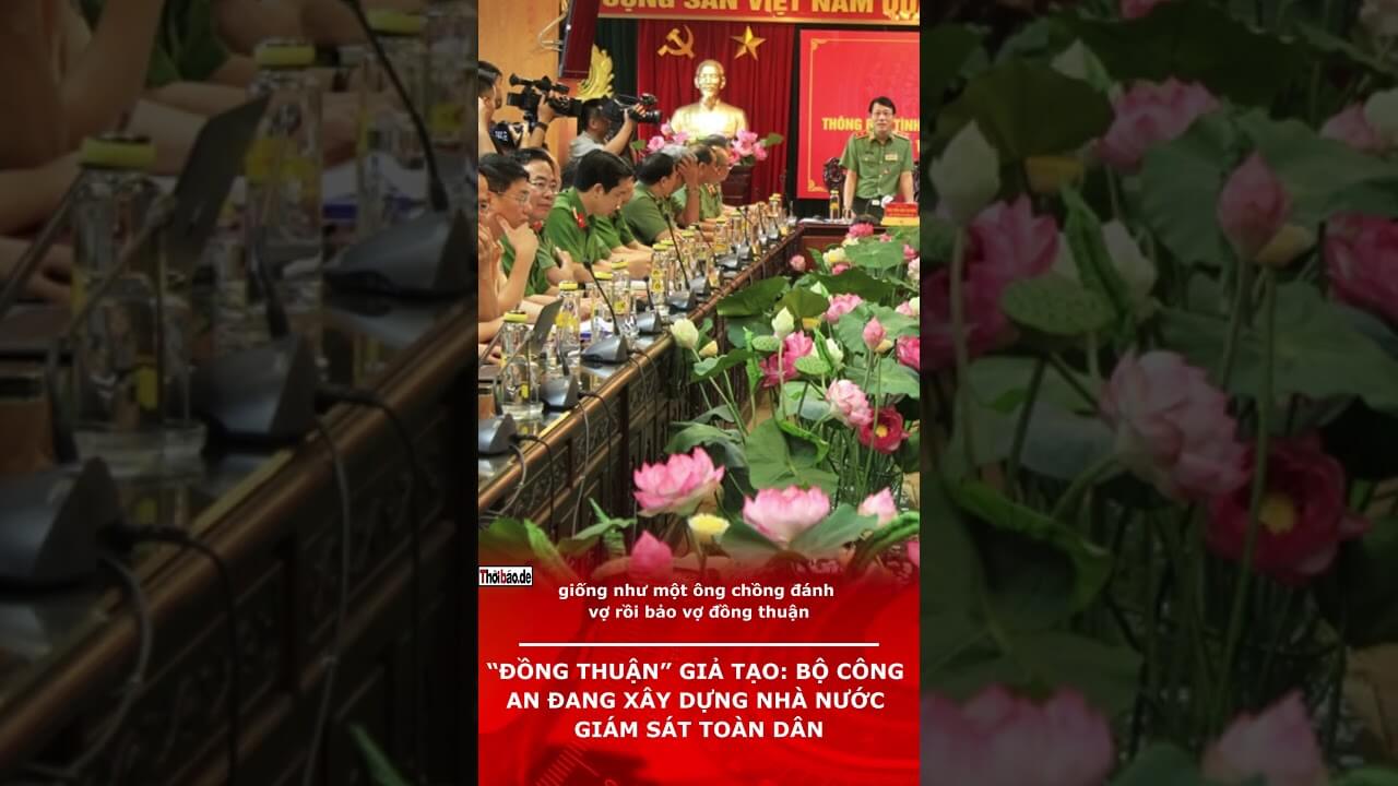 “Đồng Thuận” Giả Tạo: Bộ Công An Đang Xây Dựng Nhà Nước Giám Sát Toàn Dân.