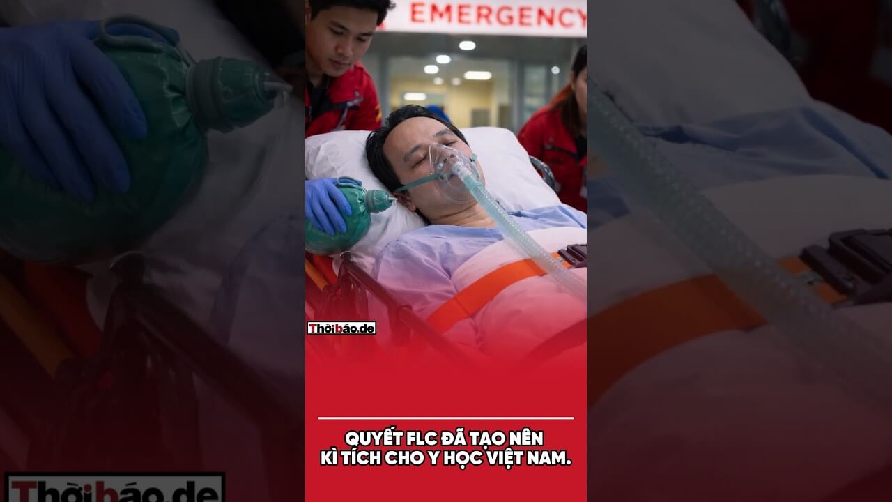 Quyết FLC đã tạo nên kì tích cho Y học Việt Nam.