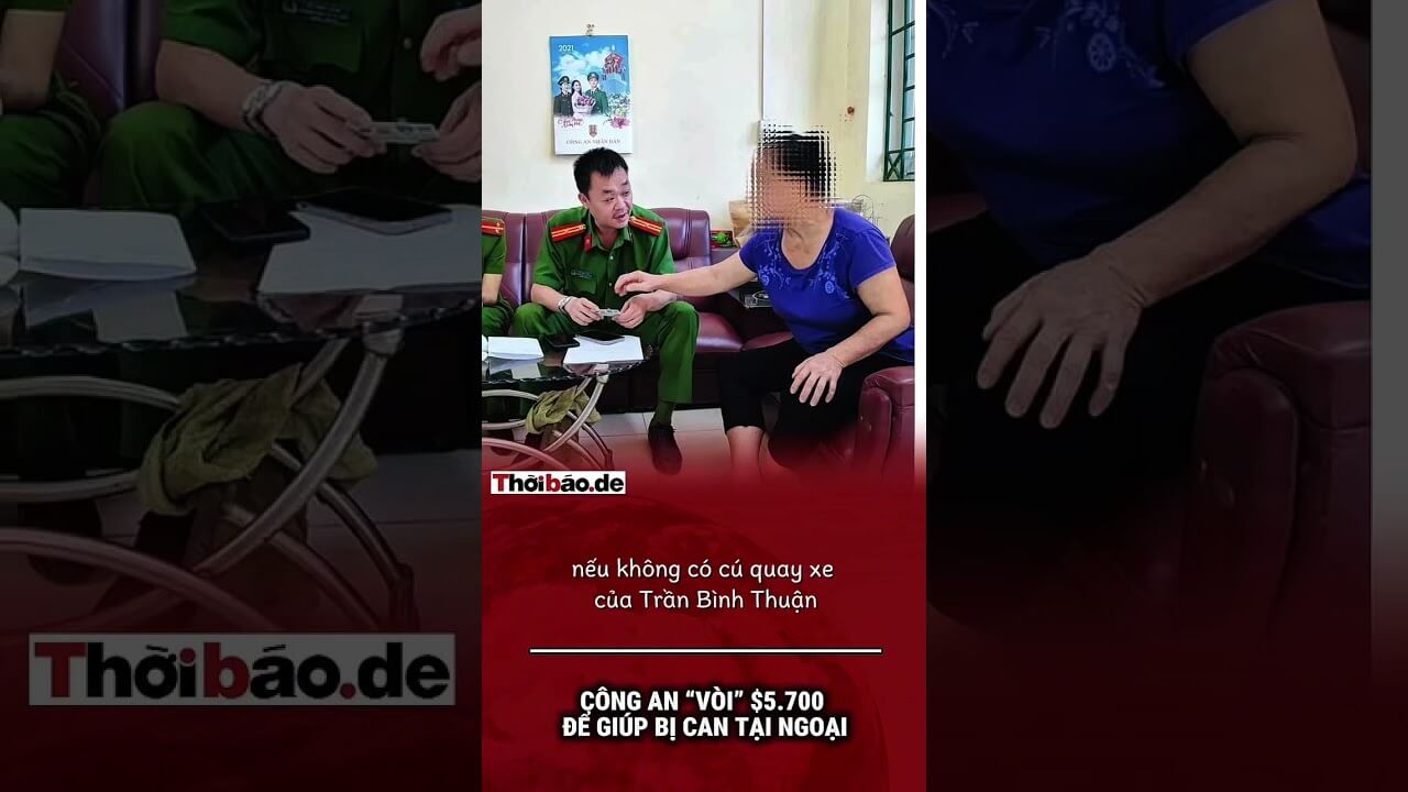 CÔNG AN "VÒI" $5,700 ĐỂ GIÚP BỊ CAN TẠI NGOẠI.