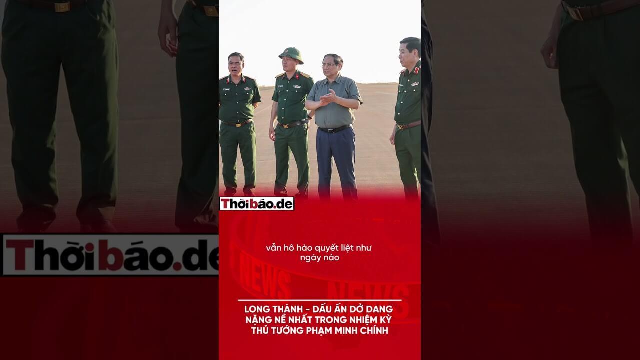 Long Thành – Dấu ấn dở dang nặng nề nhất trong nhiệm kỳ Thủ tướng Phạm Minh Chính!